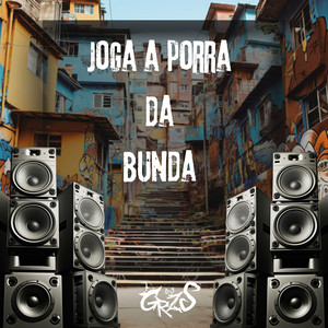 Joga a Porra da Bunda (Explicit)