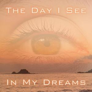The Day I See In My Dreams (feat. SWR) (Acoustic Version)