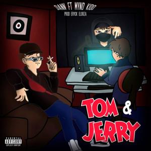 Tom & Jerry (feat. Neo Dmoon) (Explicit)