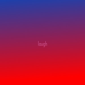 Laugh