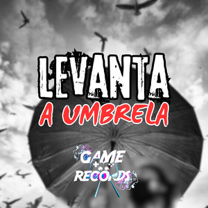 Levanta a Umbrela (Explicit)