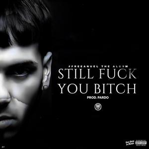 Still **** Your ***** (Explicit)