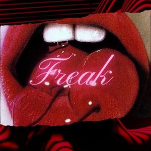 Freak (feat. JoJo Foreign) (Explicit)