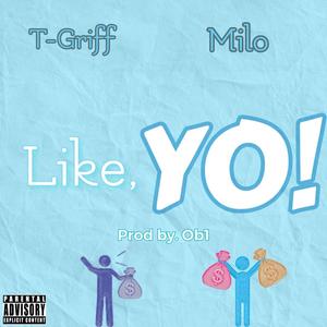 Like, Yo (feat. Milo)