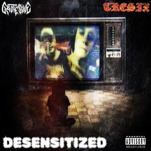 Desensitized (Explicit)