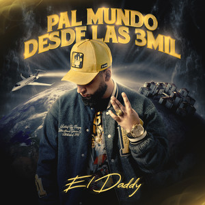 Pal´mundo Desde las 3Mil (Explicit)