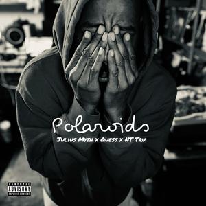 Polaroids (feat. NT Tru & Quess) (Explicit)