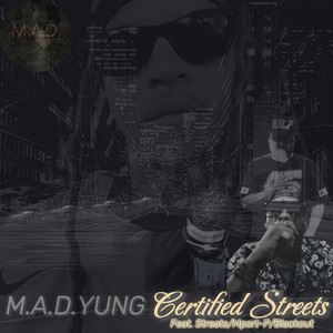 M.A.D.Yung - Certified Streets (Explicit)