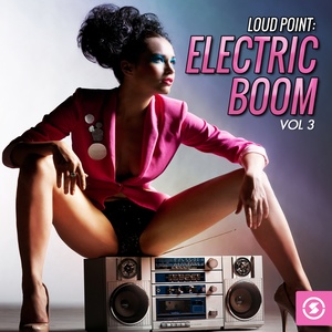 Loud Point: Electric Boom, Vol. 3