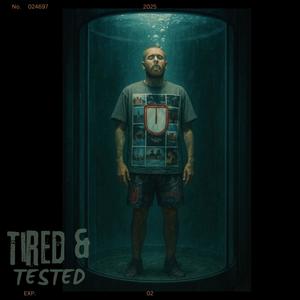 Tired & Tested (Explicit)