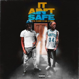 It Ain't Safe (Explicit)