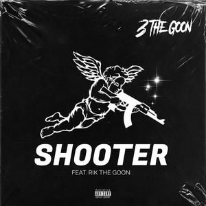 Shooter (feat. Ric The Goon) [Explicit]