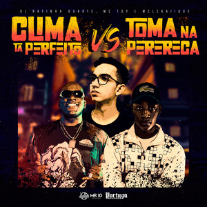 Clima Tá Perfeito Vs Toma na Perereca (Explicit)