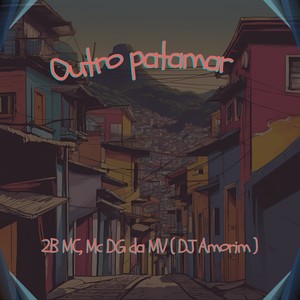 Outro patamar (Explicit)