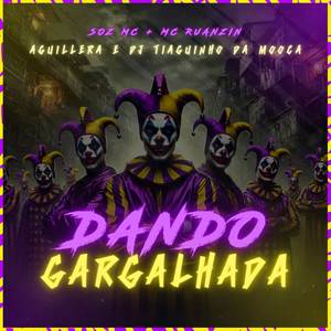 Dando Gargalhada (Explicit)