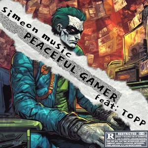 peaceful gamer (feat. TOPP) (Explicit)