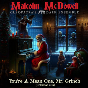 You're A Mean One, Mr. Grinch (Gothmas Mix)