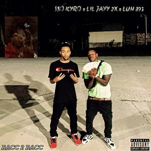 Bacc 2 Bacc (feat. Lil Jayy & Luh 873) [Explicit]