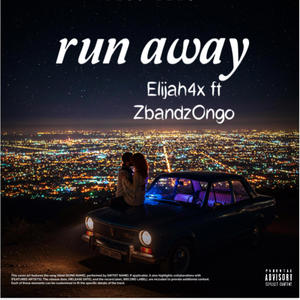 Run away (feat. ZbandzOngo) (Explicit)