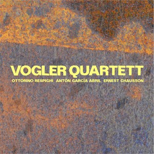 Vogler Quartett spielt Respighi, Abril und Chausson