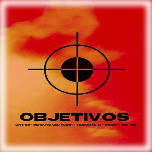 Objetivos(feat. C.H.Tres, Mercurio God Power, Tazmaniac 33 & Street) (Explicit)