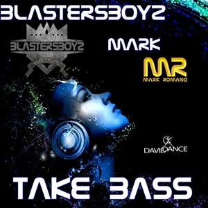Take Bass (BlastersBoyz EDM Remix)