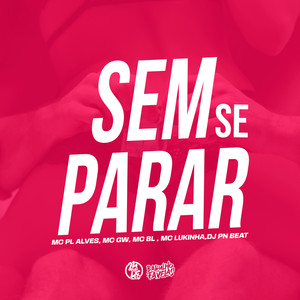 Sem Se Parar (Explicit)