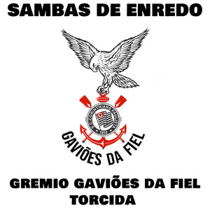 Sambas Enredo Gaviões da Fiel