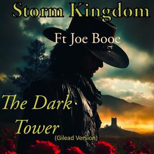 The Dark Tower (feat. Joe Booe) [Gilead Version]