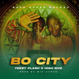 Bo City (feat. High 5+ve & Yeezy Flash)