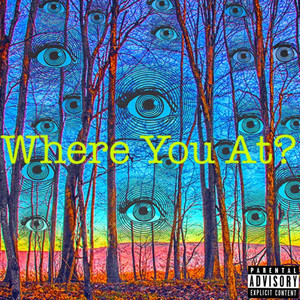 Where You At? (Explicit)