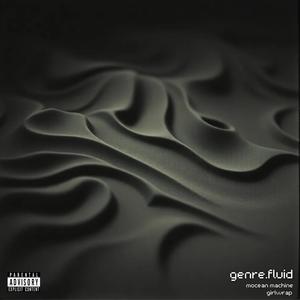 mocean machine - genre.fluid (feat. girlwrap) (Explicit)