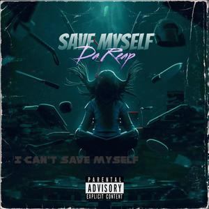 Save Myself (Explicit)