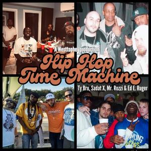 HipHop Time Machine (feat. Sadat X, Mr. Rozzi & Ed E. Ruger|Explicit)