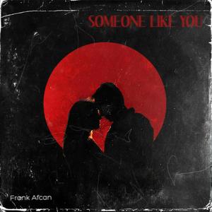 Someone Like You (feat. L.V.L)