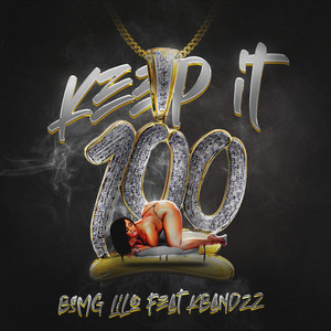 Keep It 100 (Explicit)