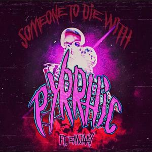 SOMEONE TO DIE WITH (feat. Emjaay) (Explicit)