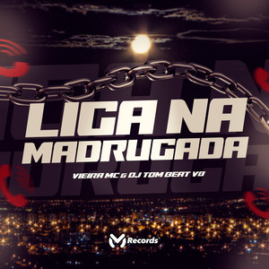 Liga na Madrugada (Explicit)