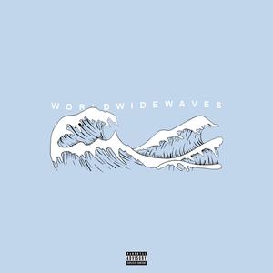 Worldwide Waves (Explicit)