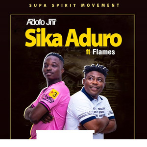 Sika Aduro (Explicit)