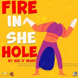Fire In She Hole