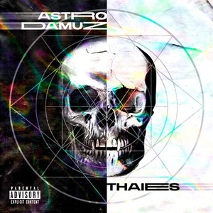 Astrodamuz/Thaies (Explicit)