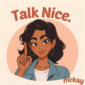 Talk Nice (Explicit)