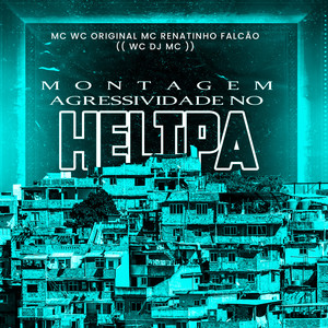 Montagem Agressividade no Helipa (Explicit)