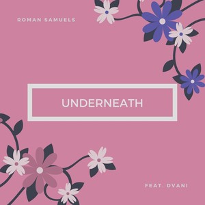 Underneath (feat. Dvani)