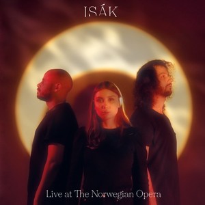 ISÁK - Oainnán Du (Live at the Norwegian Opera)