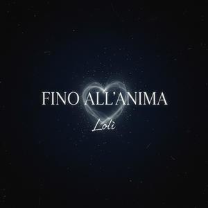 Fino all'animo