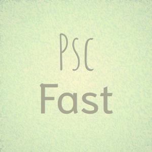 Psc Fast