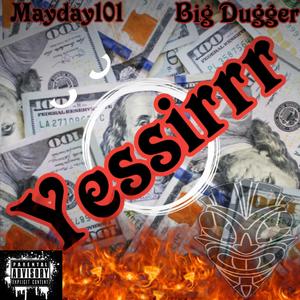 Yessirrr(feat. Big Dugger) (Explicit)