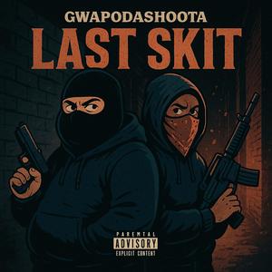 Last Skit (Explicit)
